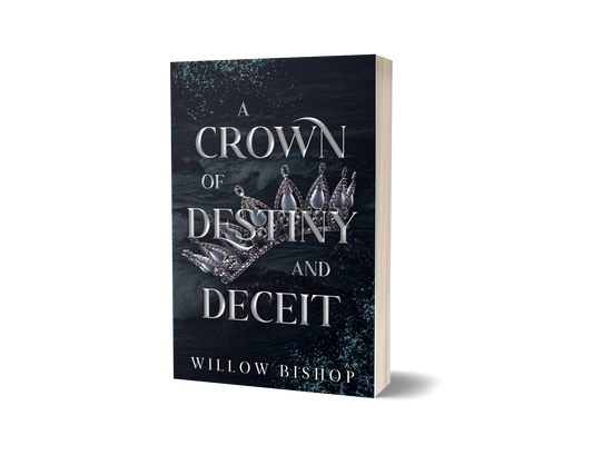 A Crown of Destiny and Deceit (Paperback Edition)*